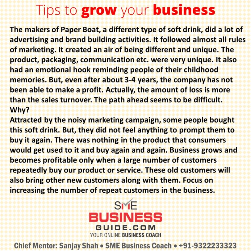 Marketing by example – Only repeat customers can help us grow.