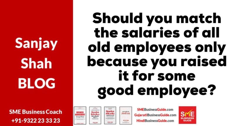 HR advice-Should you match the salaries of all old employees only because you raised it for some good employee?