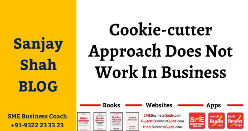 Cookie-cutter Approach Does Not Work In Business