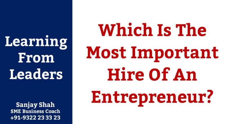 Which Is The Most Important Hire Of An Entrepreneur?