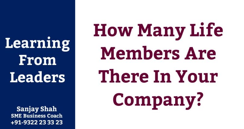 How Many Life Members Are There In Your Company?